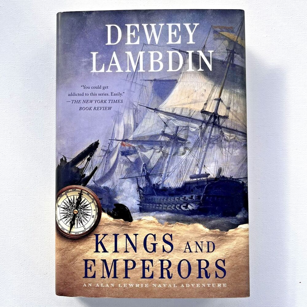 Kings‎ and Emperors: An Alan Lewrie Naval Adventure by Dewey Lambdin Hardcover